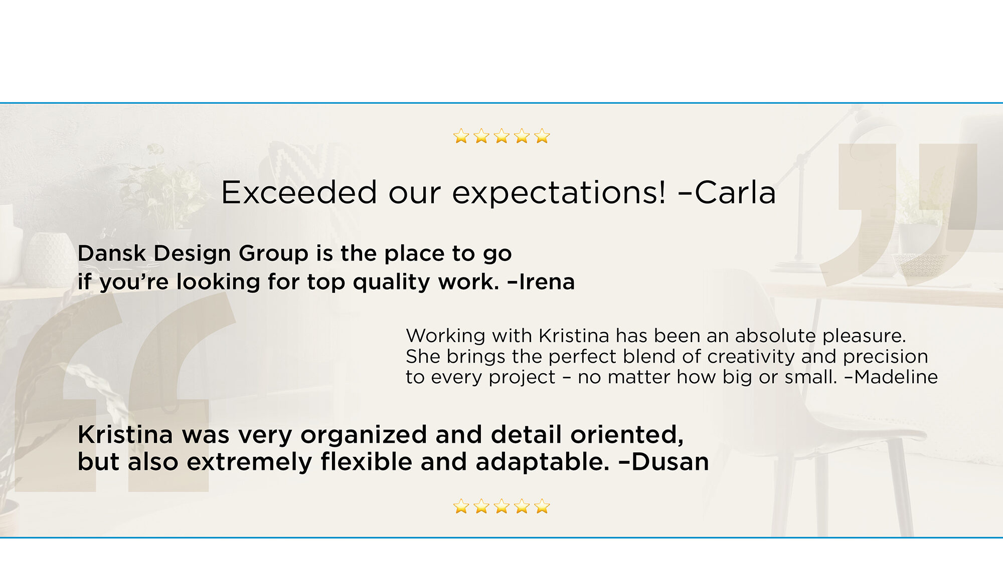 Dansk Design Group Testimonials